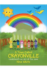 A Town Called Crayonville
