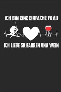Ich Bin Eine Einfache Frau Ich Liebe Skifahren Und Wein