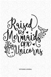 Raised By Mermaids And Unicorns