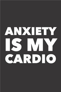 Anxiety Is My Cardio