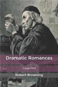 Dramatic Romances