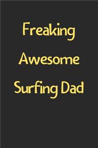 Freaking Awesome Surfing Dad