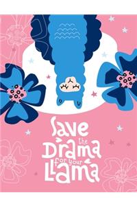 Save The Drama For Your Llama