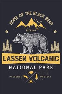 Lassen Volcanic National Park Home of The Black Bear ESTD 1916 Preserve Protect