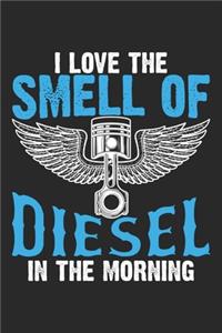 Love the Smell of Diesel in the Morning