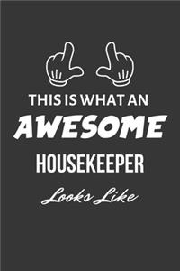 This Is What An Awesome Housekeeper Looks Like Notebook