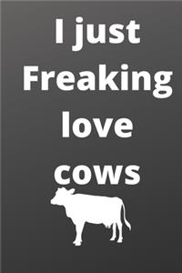 I Just Freaking Love cows sketchbook