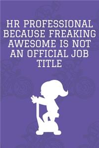 HR Professional Because Freaking Awesome is not an Official Job Title