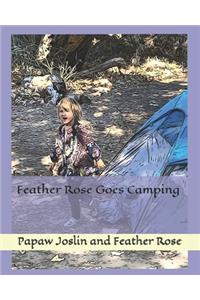 Feather Rose Goes Camping