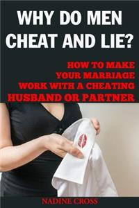 Why Do Men Cheat and Lie?