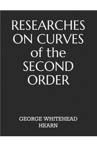 RESEARCHES ON CURVES of the SECOND ORDER