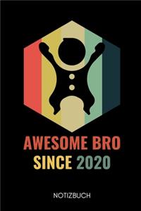 Awesome Bro Since 2020 Notizbuch: A5 TAGEBUCH als Geschenk für werdende Brüder - Du wirst Bruder - Geschenkidee - Weihnachtsgeschenke Geschwister - Schwanger Überraschung