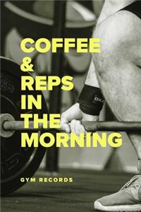 Coffee & Reps In The Morning - Gym Records