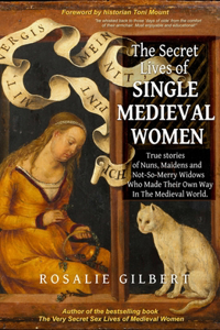 The Secret Lives of Single Medieval Women