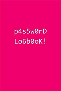 p4s5w0rD Lo6b0oK!