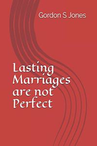 Lasting Marriages are not Perfect