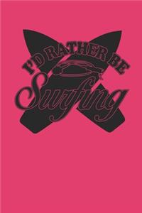 Id Rather Be Surfing