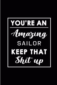 You're An Amazing Sailor. Keep That Shit Up.