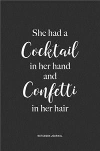 She Had A Cocktail In Her Hand
