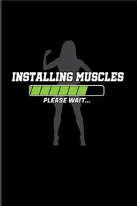 Installing Muscles Please Wait