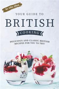 Your Guide to British Cooking