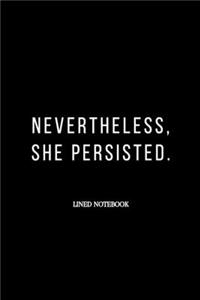 Nevertheless, she persisted.