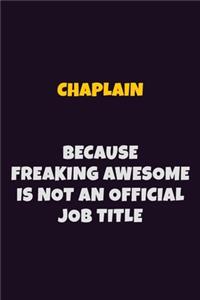 Chaplain Because Freaking Awesome is not An Official Job Title