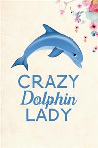 Crazy Dolphin Lady