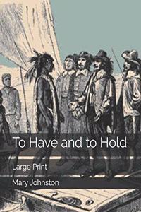 To Have and to Hold