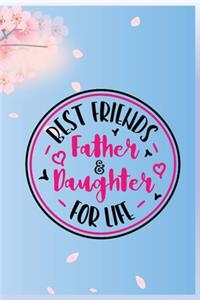 Father and Daughter, Best friends for life