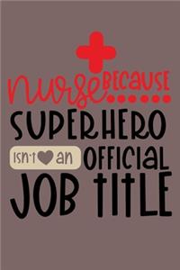 Nurse because superhero isn't an official job title
