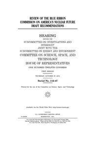 Review of the Blue Ribbon Commission on America's Nuclear Future draft recommendations