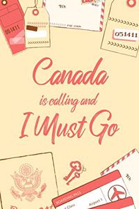 Canada Is Calling And I Must Go