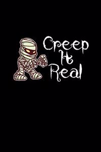 Creep It Real