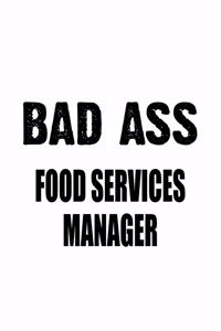 Bad Ass Food Services Manager