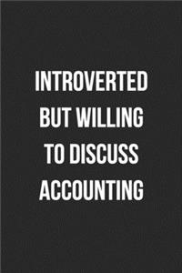 Introverted But Willing To Discuss Accounting