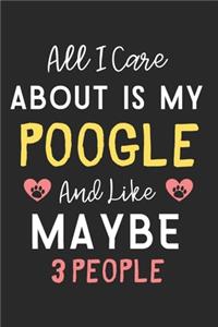 All I care about is my Poogle and like maybe 3 people