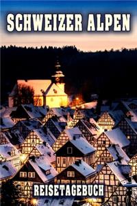 Schweizer Alpen Reisetagebuch