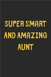 Super Smart And Amazing Aunt