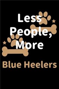 Less People, More Blue Heelers