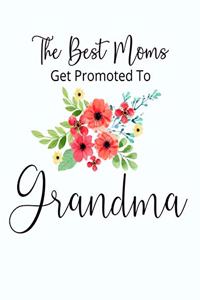 The Best Moms Get Promoted To Grandma