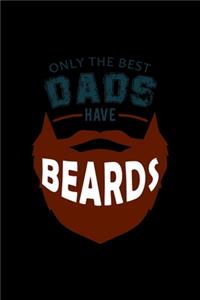 Only the Best Dads have Beards