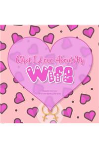 What I Love About My Wife