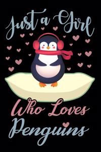 Just A Girl Who Loves Penguins Notebook
