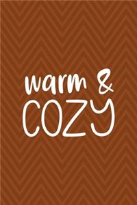Warm & Cozy