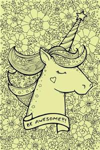 Be Awesome: Unicorn Bullet Journal - 120-Page 1/2 Inch Dot Grid Unicorn Notebook - 6 X 9 Perfect Bound Paperback