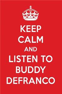 Keep Calm and Listen to Buddy Defranco