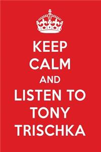 Keep Calm and Listen to Tony Trischka: Tony Trischka Designer Notebook