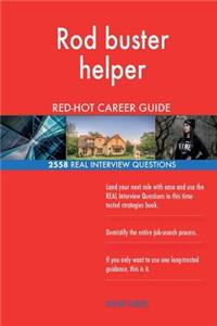 Rod buster helper RED-HOT Career Guide; 2558 REAL Interview Questions
