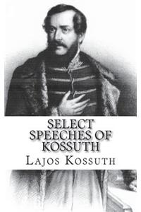 Select Speeches of Kossuth